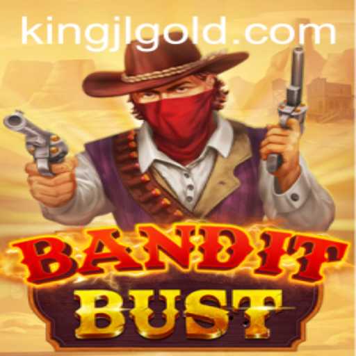 BanditBust: Embark on a Thrilling Adventure with Kingjl