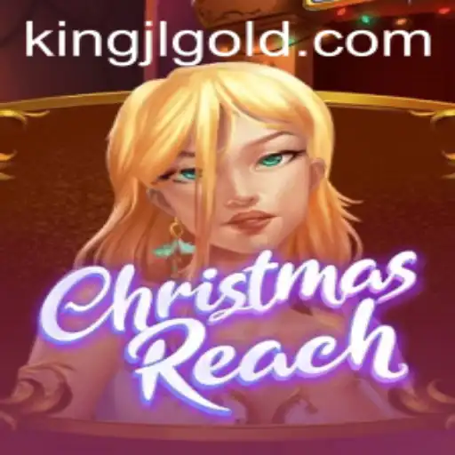 Exploring the World of ChristmasReach and the Role of Kingjl